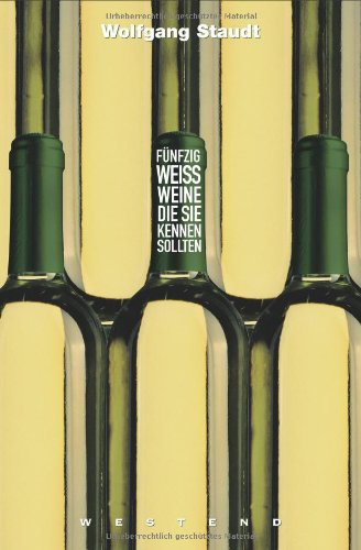 Beispielbild fr Fnfzig Weissweine, die Sie kennen sollten - 50 zum Verkauf von Der Bcher-Br