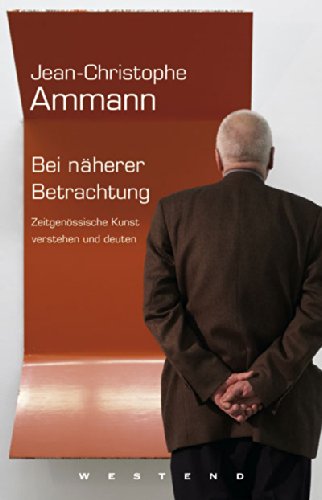 Stock image for Bei nherer Betrachtung: Zeitgenssische Kunst verstehen und deuten for sale by medimops