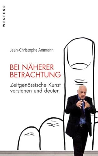 Stock image for Bei nherer Betrachtung: Zeitgenssische Kunst verstehen und deuten for sale by medimops