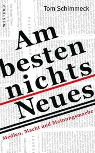 9783938060506: Am besten nichts Neues: Medien, Macht und Meinungsmache