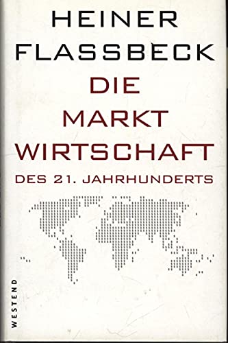 Stock image for Die Marktwirtschaft des 21. Jahrhunderts. for sale by modernes antiquariat f. wiss. literatur