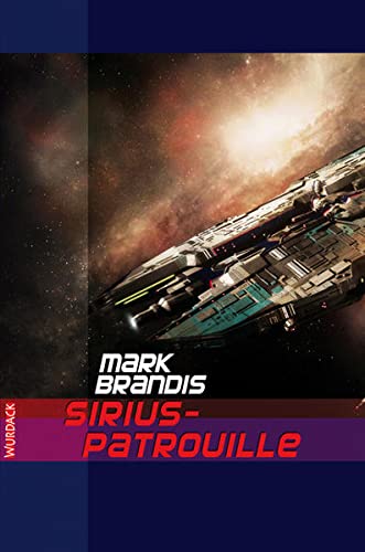 Sirius-Patrouille - Mark Brandis
