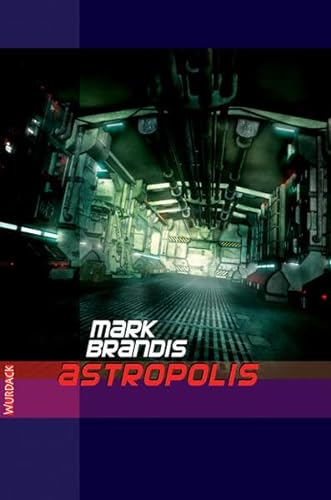Weltraumpartisanen 19. Astropolis - Mark Brandis