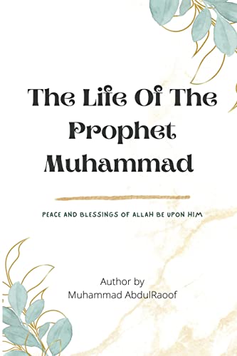 Beispielbild fr THE LIFE OF THE PROPHET MUHAMMAD(pbuh) zum Verkauf von Lucky's Textbooks