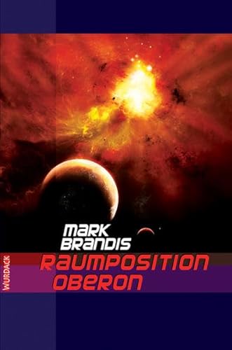 Weltraumpartisanen 22. Raumposition Oberon - Mark Brandis