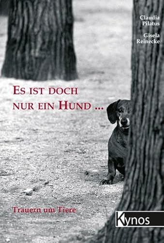 Beispielbild fr Es ist doch nur ein Hund .: Trauer um Tiere zum Verkauf von medimops