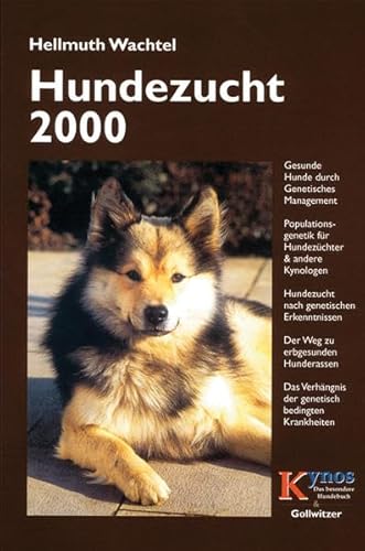Hundezucht 2000: Gesunde Hunde durch genetisches Management. Populationsgenetik für Hundezüchter und andere Kynologen. Hundezucht nach genetischen . . Krankheiten (Das besondere Hundebuch) - Wachtel Hellmuth