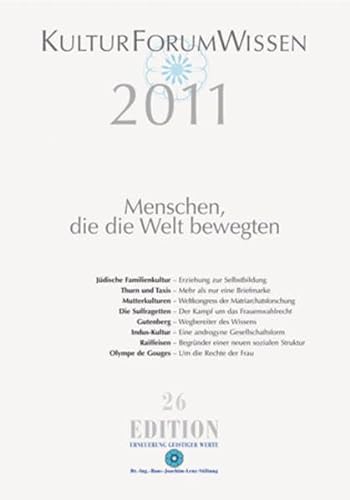 Beispielbild fr KulturForumWissen 2011: Menschen, die die Welt bewegten (Edition) zum Verkauf von medimops
