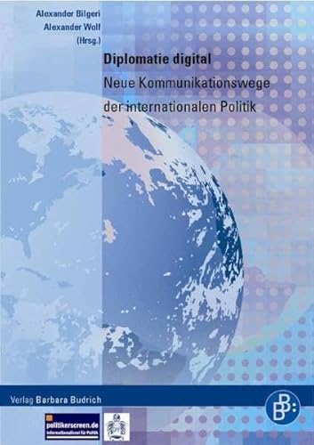 Beispielbild fr Diplomatie digital. Neue Kommunikationswege der internationalen Politik, zum Verkauf von modernes antiquariat f. wiss. literatur