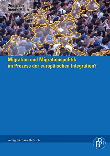 Migration und Migrationspolitik im Prozess der europÃ¤ischen Integration? (9783938094310) by Unknown Author