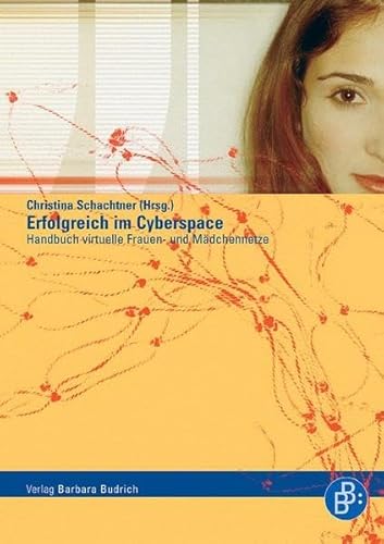 9783938094402: Erfolgreich im Cyberspace: Handbuch virtuelle Frauen- und Mdchennetzwerke