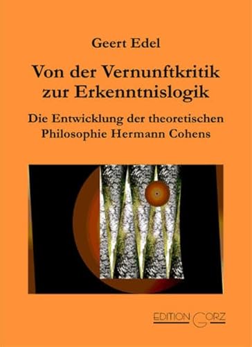 9783938095133: Von der Vernunftkritik zur Erkenntnislogik: Die Entwicklung der theoretischen Philosophie Hermann Cohens