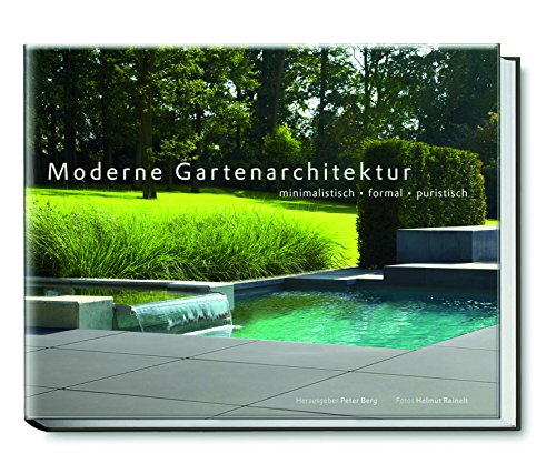 9783938100288: Moderne Gartenarchitektur - minimalistisch, formal, puristisch