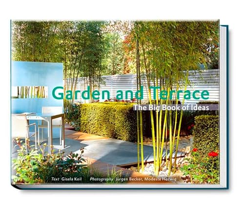 Stock image for Garden & Terrace: The Big Book of Ideas for sale by Books From California