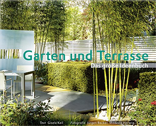 9783938100417: Garten und Terrasse: Das groe Ideenbuch