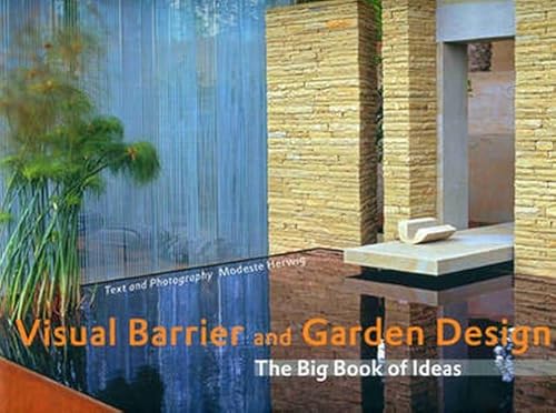 Beispielbild fr Visual Barrier and Garden Design: The Big Book of Ideas zum Verkauf von Books From California