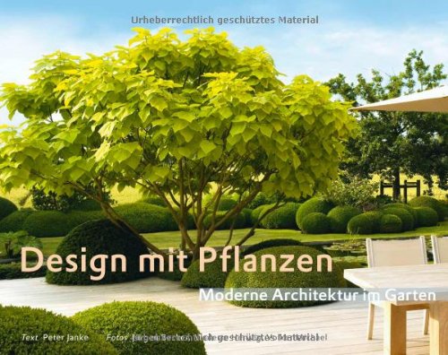 9783938100479: Design mit Pflanzen - Moderne Architektur im Garten