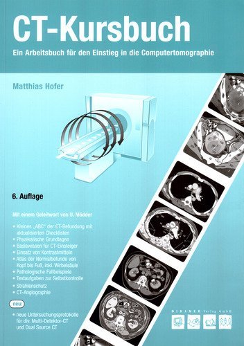 Beispielbild fr CT-Kursbuch: Ein Arbeitsbuch fr den Einstieg in die Computertomographie zum Verkauf von medimops