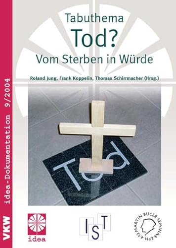 Imagen de archivo de Tabuthema Tod?: Vom Sterben in Wrde: idea-Dokumentation 9/2004 a la venta por medimops