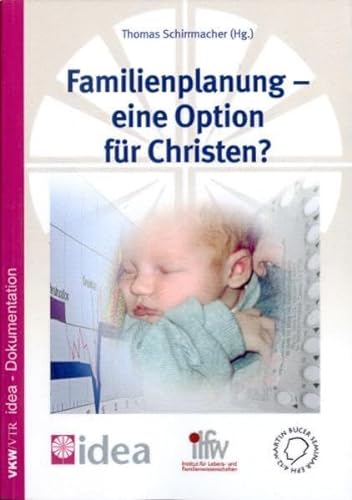 Stock image for Familienplanung - eine Option fr Christen?: Zugleich idea-Dokumentation for sale by medimops