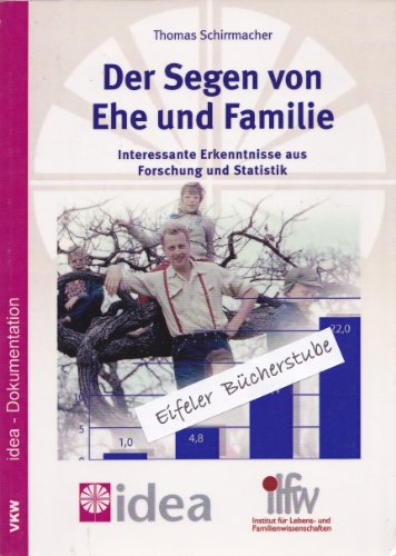 Stock image for Der Segen von Ehe und Familie: Interessante Erkenntnisse aus Forschung und Statistik for sale by medimops