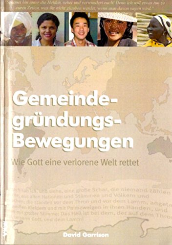 Beispielbild fr Gemeindegrndungs-Bewegungen: Wie Gott eine verlorene Welt rettet zum Verkauf von medimops