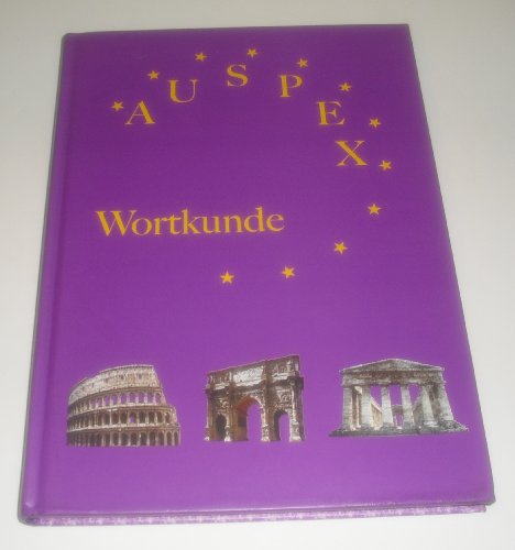 9783938119136: Auspex - Regensburger Wortkunde: Lateinische Wortkunde (fr Latein als 1. und 2. Fremdsprache)