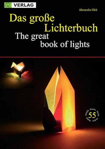 Stock image for Das grosse Lichterbuch /The great book of lights: Lichter aus Papier in Origami Technik for sale by WorldofBooks