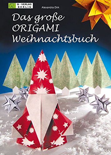 Beispielbild fr Das groe ORIGAMI Weihnachtsbuch: Festliche Dekoration aus Papier zum Verkauf von medimops