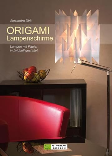Stock image for ORIGAMI Lampenschirme: Lampen mit Papier individuell gestaltet for sale by medimops