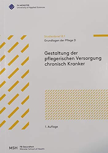 Stock image for Grundlagen der Pflege D: Gestaltung der pflegerischen Versorgung chronisch Kranker for sale by medimops
