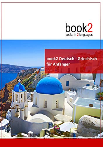 Beispielbild fr book2 Deutsch - Griechisch fr Anfnger: Ein Buch in 2 Sprachen zum Verkauf von medimops