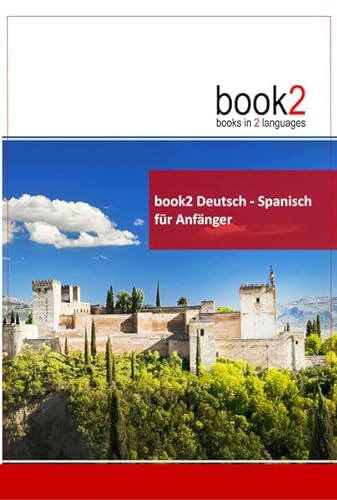 Beispielbild fr book2 - Deutsch - Spanisch fr Anfnger: Ein Buch in 2 Sprachen zum Verkauf von medimops