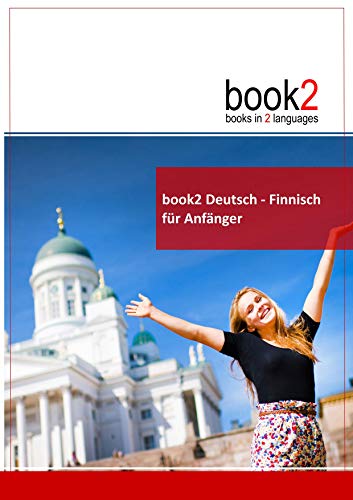 Beispielbild fr book2 Deutsch - Finnisch fr Anfnger: Ein Buch in 2 Sprachen zum Verkauf von medimops