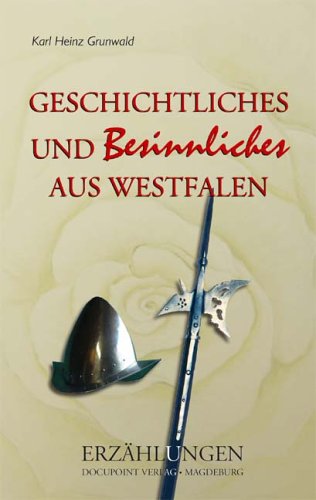 9783938142394: Geschichtliches und Besinnliches aus Westfalen (Livre en allemand)