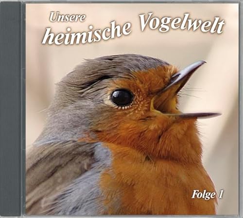 Beispielbild fr Unsere heimische Vogelwelt 1: Gesnge und Rufe zum Verkauf von medimops