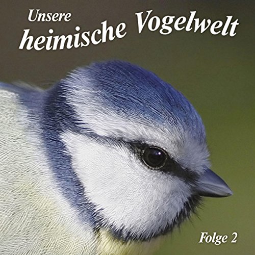 Imagen de archivo de Unsere heimische Vogelwelt 2: Gesnge und Rufe a la venta por medimops