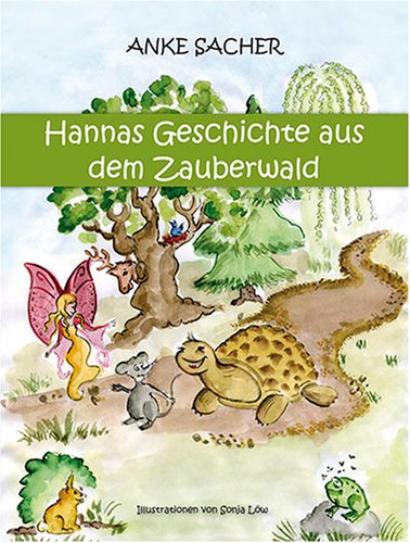 9783938152164: Hannas Geschichte aus dem Zauberwald