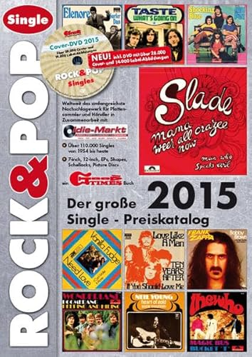 Beispielbild fr Der groe Rock & Pop Single Preiskatalog 2015 : Weltweit das umfangreichste Nachschlagewerk fr Plattensammler un dHndler in Zusammenarbeit mit: Oldie-Markt, ber 110.000 Singles von 1954 bis heute, 7-inch, 12-inch, EPs, Shapes, Schellacks, Pictur zum Verkauf von Buchpark