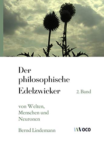 Imagen de archivo de Der philosophische Edelzwicker (II): Von Welten, Menschen und Neuronen a la venta por medimops