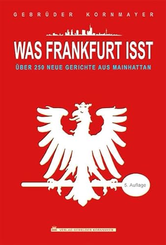 Beispielbild fr Was Frankfurt isst: ber 250 neue Gerichte aus Mainhattan zum Verkauf von medimops