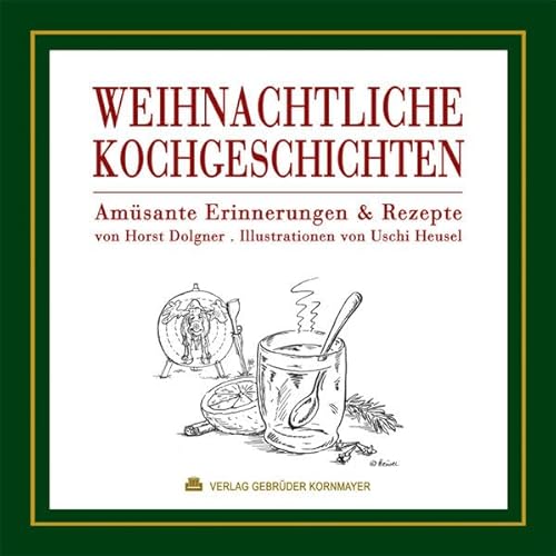 Stock image for Weihnachtliche Kochgeschichten: Rezepte mit Erinnerungen for sale by medimops
