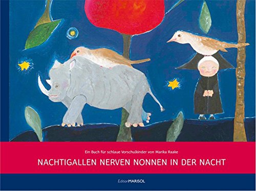 Stock image for Nachtigallen nerven Nonnen in der Nacht: Ein Buch fr schlaue Vorschulkinder for sale by medimops