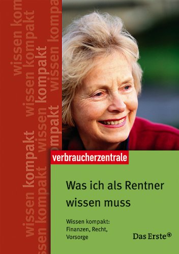 Stock image for Was ich als Rentner wissen muss. Wissen kompakt: Finanzen, Recht, Vorsorge for sale by medimops