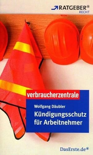 Kündigungsschutz für Arbeitnehmer: ARD-Ratgeber Recht-Verbraucherzentrale : ARD-Ratgeber Recht-Verbraucherzentrale - Wolfgang Däubler