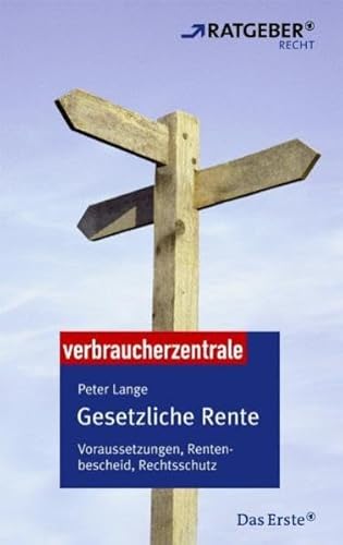 9783938174647: Gesetzliche Rente: Voraussetzungen, Rentenbescheid, Rechtsschutz. ARD-Ratgeber Recht