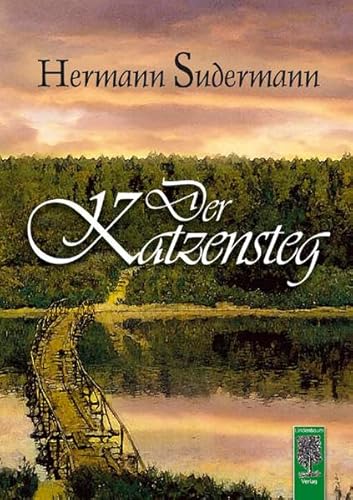 Der Katzensteg - Sudermann, Hermann