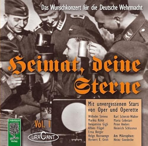 Mit Unvergessenen Stars Von Oper Und Operette, 1 Audio-Cd: Das Wunschkonzert Für Die Deutsche Wehrmacht. 68 Min.: Vol.1