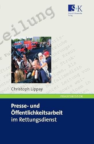 Beispielbild fr Presse- und ffentlichkeitsarbeit im Rettungsdienst. Ein Handbuch fr Einsteiger zum Verkauf von medimops