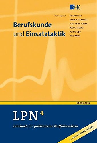 Stock image for LPN - Lehrbuch fr prklinische Notfallmedizin 4: Berufskunde und Einsatztaktik for sale by medimops